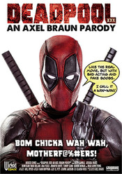 Deadpool XXX: An Axel Braun Parody Deadpool XXX: An Axel Braun Parody